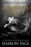 A Gentleman Seduced (Gentlemen Seduced, #1) (eBook, ePUB)