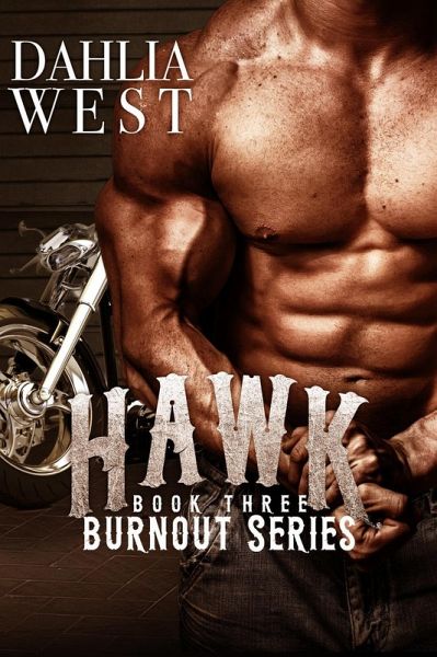 Hawk (Burnout, #3) (eBook, ePUB) Hawk (Burnout, #3) (eBook, ePUB)