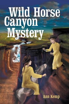 Wild Horse Canyon Mystery (eBook, ePUB) - Kemp, Ann