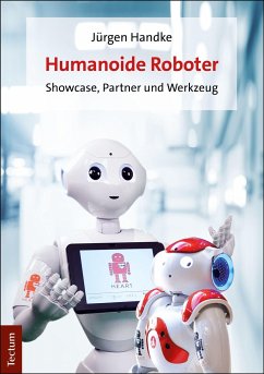 Humanoide Roboter - Handke, Jürgen
