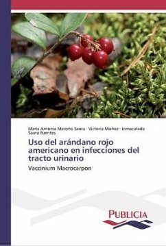 Uso del arándano rojo americano en infecciones del tracto urinario - Meroño Saura, María Antonia;Muñoz, Victoria;Saura Fuentes, Inmaculada