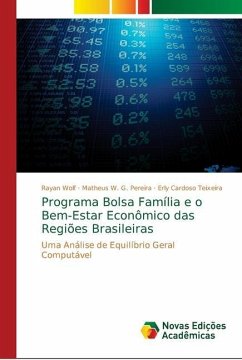 Programa Bolsa Família e o Bem-Estar Econômico das Regiões Brasileiras - Wolf, Rayan;Pereira, Matheus W. G.;Teixeira, Erly Cardoso