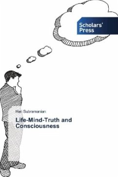 Life-Mind-Truth and Consciousness - Subramanian, Hari