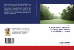 A Traditional Vietnam: Economy and Society Through Oral Lenses - Vu, Tam Bang