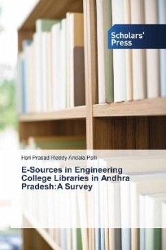E-Sources in Engineering College Libraries in Andhra Pradesh:A Survey - Andala Palli, Hari Prasad Reddy