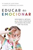 Educar es emocionar: Descubre el método AEIOU para construir una buena relación con tus hijos