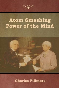 Atom Smashing Power of the Mind - Fillmore, Charles