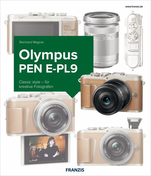 Kamerabuch Olympus PEN E-PL9 (eBook, PDF) von Reinhard Wagner - Portofrei  bei bücher.de