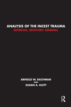 Analysis of the Incest Trauma (eBook, PDF) - Klett, Susan A.; Rachman, Arnold W.