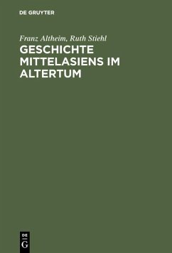Geschichte Mittelasiens im Altertum (eBook, PDF) - Altheim, Franz; Stiehl, Ruth
