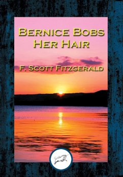 Bernice Bobs Her Hair (eBook, ePUB) - Fitzgerald, F. Scott