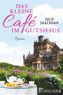 Das kleine Café im Gutshaus (eBook, ePUB) - Shackman, Julie