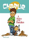 A Monkey Ate My Pancakes (Charlie) (eBook, ePUB) A Monkey Ate My Pancakes (Charlie) (eBook, ePUB)
