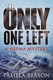 The Only One Left (The Neema Mysteries, #3) (eBook, ePUB)