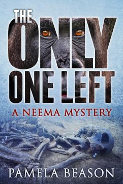 The Only One Left (The Neema Mysteries, #3) (eBook, ePUB) - Beason, Pamela