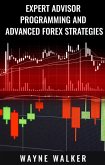 Expert Advisor Programming and Advanced Forex Strategies (eBook, ePUB)