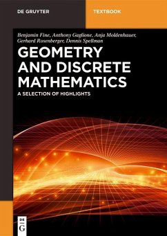 Geometry and Discrete Mathematics (eBook, ePUB) - Fine, Benjamin; Gaglione, Anthony; Moldenhauer, Anja; Rosenberger, Gerhard; Spellman, Dennis