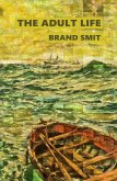 The Adult Life (eBook, ePUB) The Adult Life (eBook, ePUB)