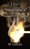 Fire Assurance: a Fraser and Spencer Consulting Story (eBook, ePUB) Fire Assurance: a Fraser and Spencer Consulting Story (eBook, ePUB)