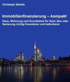 Immobilienfinanzierung - kompakt (eBook, ePUB) - Störkle, Christoph