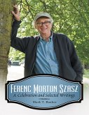 Ferenc Morton Szasz: A Celebration and Selected Writings (eBook, ePUB) Ferenc Morton Szasz: A Celebration and Selected Writings (eBook, ePUB)
