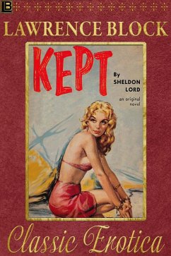 Kept (Collection of Classic Erotica, #14) (eBook, ePUB) - Block, Lawrence