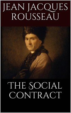 The Social Contract (eBook, ePUB) - Rousseau, Jean Jacques