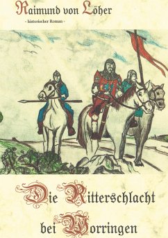Die Ritterschlacht bei Worringen - Löher, Raimund von