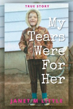 My Tears Were for Her - Little, Janet M