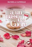 A un passo dal cuore A un passo dal cuore