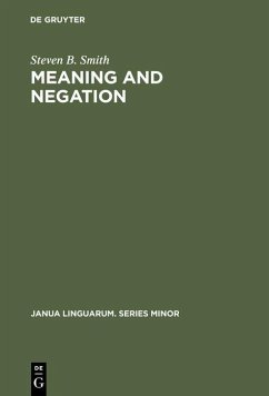 Meaning and Negation (eBook, PDF) - Smith, Steven B.