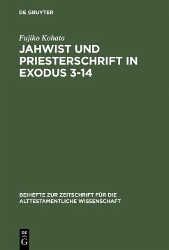 Jahwist und Priesterschrift in Exodus 3-14 (eBook, PDF) - Kohata, Fujiko