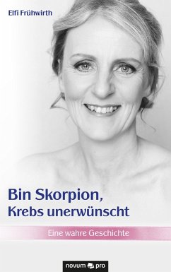 Bin Skorpion, Krebs unerwünscht (eBook, ePUB) - Frühwirth, Elfi