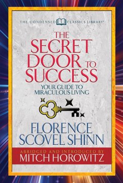 The Secret Door to Success (Condensed Classics) (eBook, ePUB) - Shinn, Florence Scovel; Horowitz, Mitch