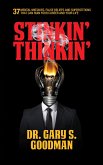 Stinkin' Thinkin': 37 Mental Mistakes, False Beliefs & Superstitions That Can Ruin Your Career & Your Life (eBook, ePUB) Stinkin' Thinkin': 37 Mental Mistakes, False Beliefs & Superstitions That Can Ruin Your Career & Your Life (eBook, ePUB)