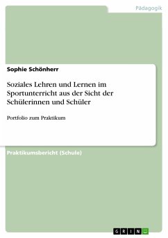 Soziales Lehren und Lernen im Sportunterricht aus der Sicht der Schülerinnen und Schüler (eBook, PDF) - Schönherr, Sophie