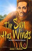 The Sun Has Wings: the Story of Yewbie, the Talking Ape (eBook, ePUB)