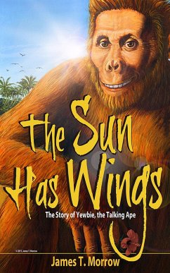 Cover The Sun Has Wings: the Story of Yewbie, the Talking Ape (eBook, ePUB)