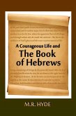 A Courageous Life and the Book of Hebrews (eBook, ePUB)