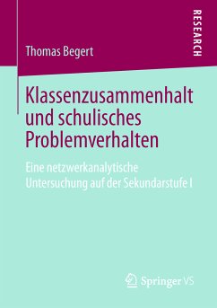 Klassenzusammenhalt und schulisches Problemverhalten (eBook, PDF) - Begert, Thomas