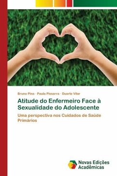 Atitude do Enfermeiro Face à Sexualidade do Adolescente - Pina, Bruno;Pissarra, Paula;Vilar, Duarte