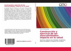 Construcción y ejercicio de las masculinidades: impacto en la salud