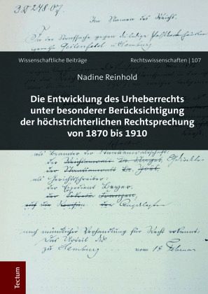 Die Entwicklung des Urheberrechts unter besonderer Berücksichtigung der höchstrichterlichen Rechtsprechung von 1870 bis