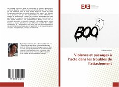 Violence et passages à l¿acte dans les troubles de l¿attachement - Letourneur, Elie