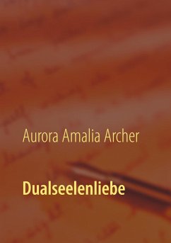 Dualseelenliebe - Archer, Aurora Amalia
