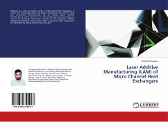 Laser Additive Manufacturing (LAM) of Micro Channel Heat Exchangers