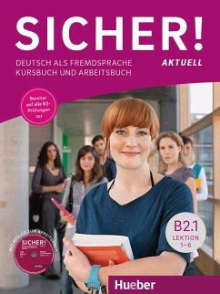 Sicher! aktuell B2.1 / Kurs- und Arbeitsbuch mit MP3-CD zum Arbeitsbuch, Lektion 1-6 - Perlmann-Balme, Michaela; Schwalb, Susanne; Matussek, Magdalena