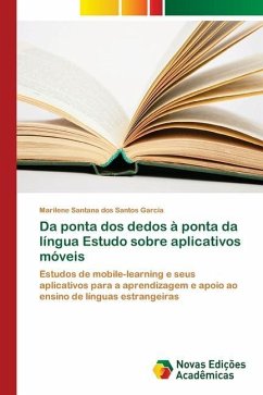 Da ponta dos dedos à ponta da língua Estudo sobre aplicativos móveis - Garcia, Marilene Santana dos Santos