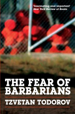 Fear of Barbarians (eBook, PDF) - Tzvetan Todorov, Todorov