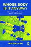 Whose Body is it Anyway? (eBook, PDF)
